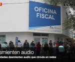 Desmiente Oficina Fiscal audio que circula en redes